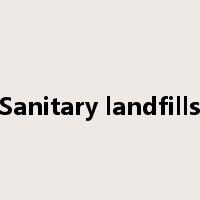 Sanitary landfills是什么意思