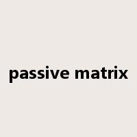 passive matrix是什么意思