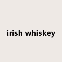 irish whiskey是什么意思