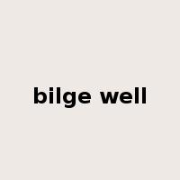 bilge well是什么意思