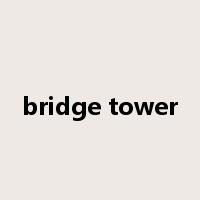bridge tower是什么意思