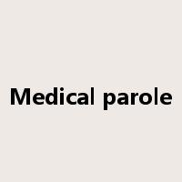Medical parole是什么意思