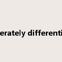 moderately differentiated是什么意思