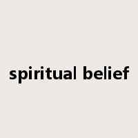 spiritual belief是什么意思