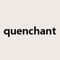 quenchant是什么意思