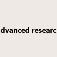 advanced research是什么意思