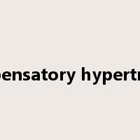 compensatory hypertrophy是什么意思