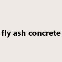 fly ash concrete是什么意思