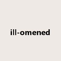 ill-omened是什么意思