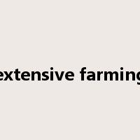 extensive farming是什么意思