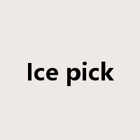 Ice pick是什么意思