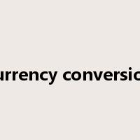 currency conversion是什么意思