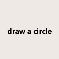 draw a circle是什么意思