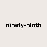 ninety-ninth是什么意思