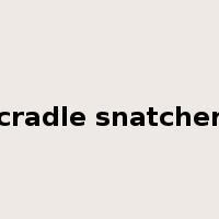cradle snatcher是什么意思