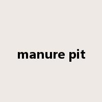 manure pit是什么意思