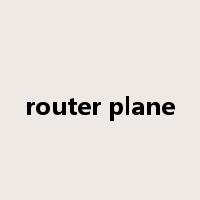 router plane是什么意思