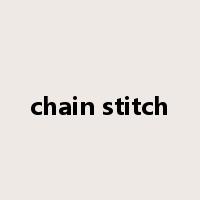 chain stitch是什么意思