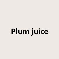 Plum juice是什么意思