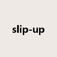 slip-up是什么意思