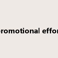 promotional effort是什么意思