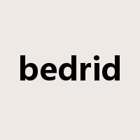 bedrid是什么意思