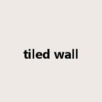 tiled wall是什么意思