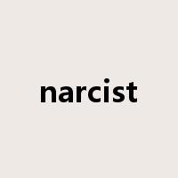 narcist是什么意思
