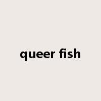 queer fish是什么意思