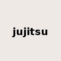 jujitsu是什么意思