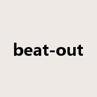 beat-out是什么意思