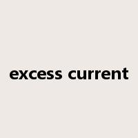 excess current是什么意思