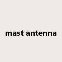 mast antenna是什么意思