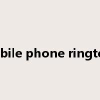 mobile phone ringtone是什么意思