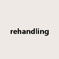 rehandling是什么意思