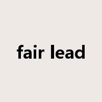 fair lead是什么意思