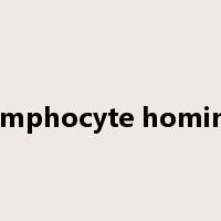 lymphocyte homing是什么意思