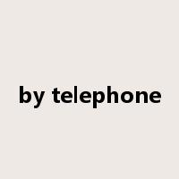 by telephone是什么意思