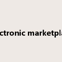 electronic marketplace是什么意思
