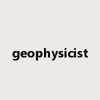 geophysicist是什么意思