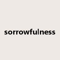 sorrowfulness是什么意思