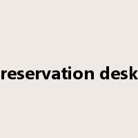 reservation desk是什么意思