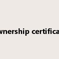 ownership certificate是什么意思