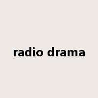 radio drama是什么意思