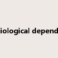Physiological dependence是什么意思