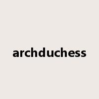 archduchess是什么意思