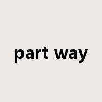 part way是什么意思