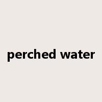 perched water是什么意思