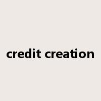 credit creation是什么意思