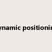 dynamic positioning是什么意思